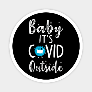 Baby it's Covid Outside. Funny Christmas Sweater. Magnet